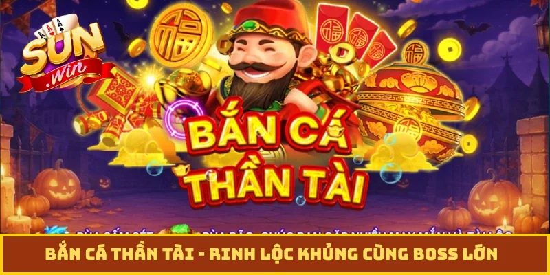 Bắn cá Thần Tài