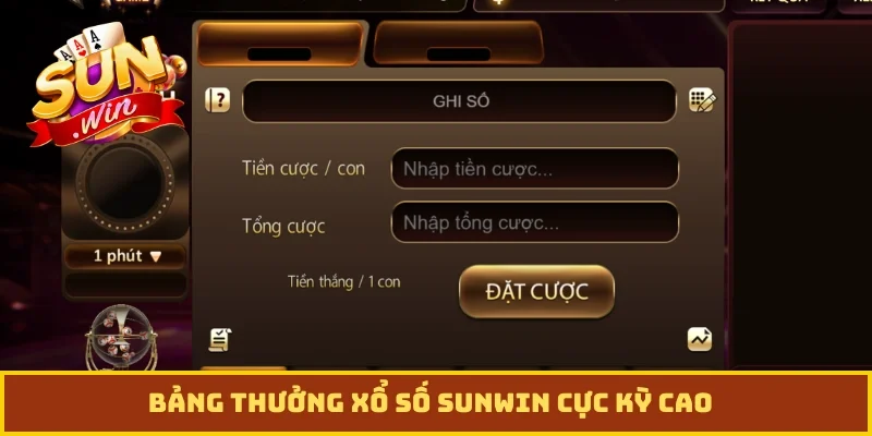 Bảng thưởng xổ số Sunwin cực kỳ cao