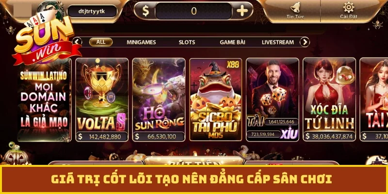 Giá trị cốt lõi tạo nên đẳng cấp sân chơi