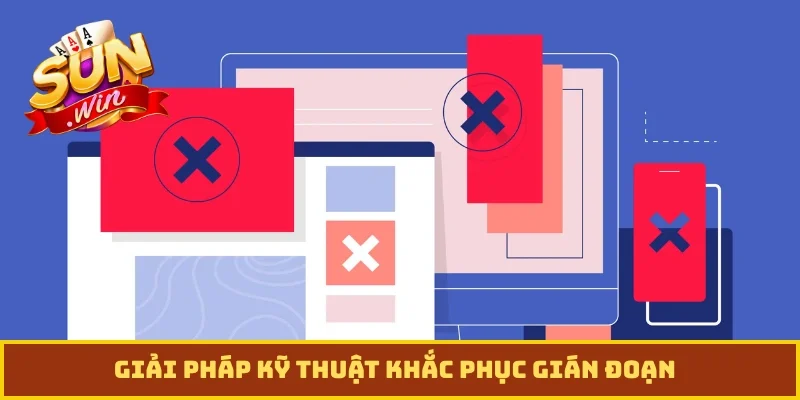 Giải pháp kỹ thuật khắc phục gián đoạn