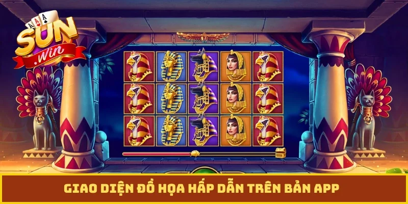 Giao diện đồ họa hấp dẫn trên bản app