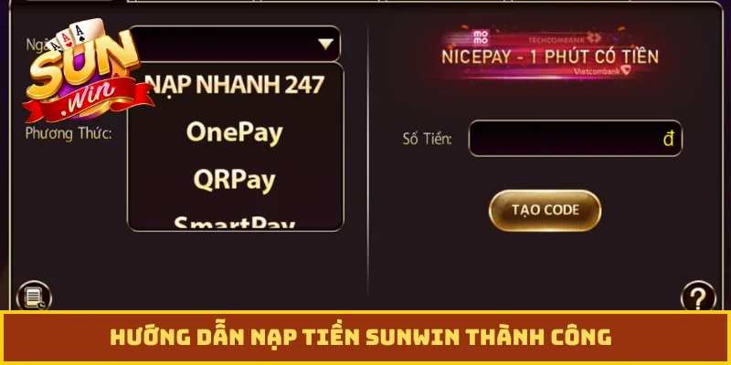Hướng dẫn nạp tiền Sunwin thành công