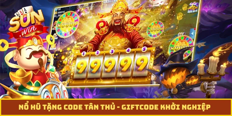 Nổ hũ tặng code tân thủ