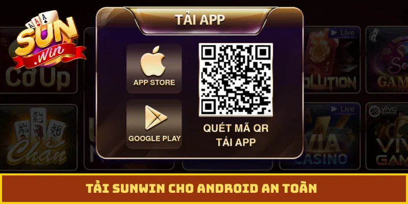 Tải Sunwin cho Android an toàn