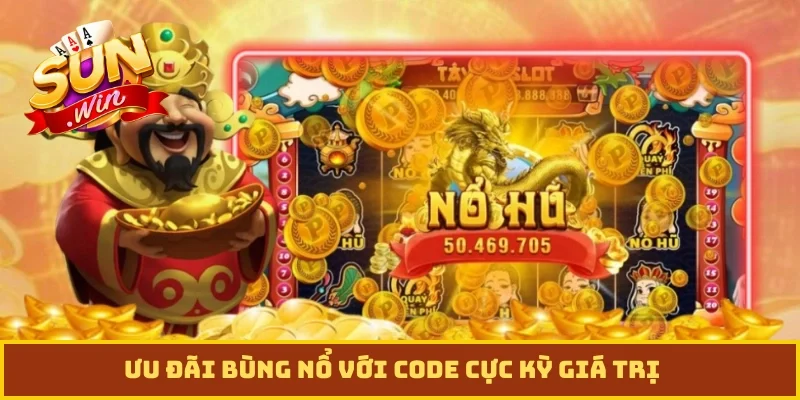 Ưu đãi bùng nổ với code cực kỳ giá trị